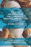 Digital Preservation for Libraries, Archives, and Museums