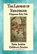 THE LEGEND OF YOSHITSUNE - A Japanese Legend: Baba Indaba’s Children's Stories - Issue 416 (Baba Indaba Children's Stories)