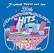 J-WAVE TOKIO HOT 100 30th ANNIVERSARY HITS -J-POP EDITION