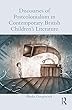 Discourses of Postcolonialism in Contemporary British Children's Literature (Children's Literature and Culture)