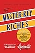 The Master Key to Riches: An Official Publication of the Napoleon Hill Foundation