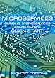 Microservices: Building Microservices Architecture. Quick Start (Microservices Patterns and Application, Building Microservices, QBit, Gradle, Java POJO, ... Microservices Book 1) (English Edition)