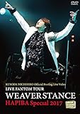 Live FANTOM TOUR WEAVER STANCE HAPIBA Specail 2017