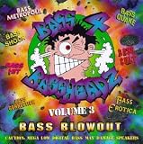 Bass 4 Bassheadz 3