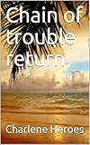 Chain of trouble return (English Edition)