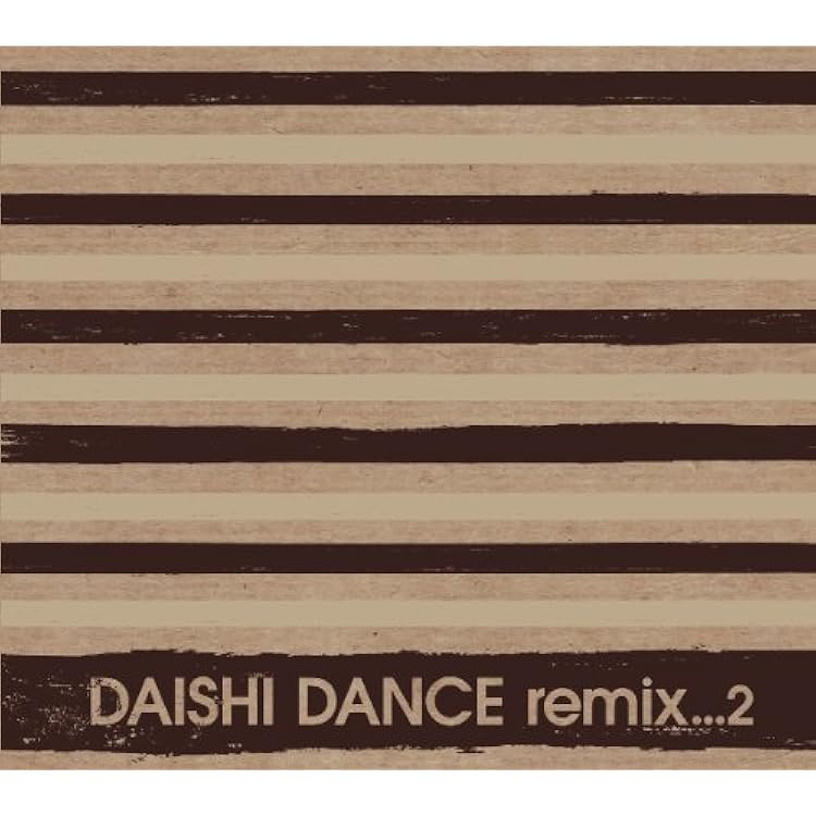 Amazon.co.jp: DAISHI DANCE remix.: ミュージック