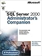 Microsoft SQL Server (TM)2000 Administrator's Companion (IT-Administrator's Companion)