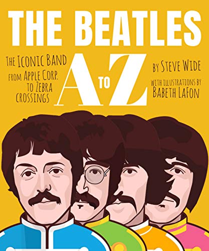 The Beatles A to Z: The Iconic Band - from Apple Corp. to Zebra Crossingsの表紙