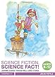 Science Fiction, Science Fact! Ages 8-12: Learning Science through Well-Loved Stories