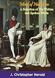 Mind of Napoleon: A Selection of His Written and Spoken Words (English Edition)