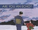 書評 Are You an Echo?: The Lost Poetry of Misuzu Kaneko by きこ・ペロ・レオ