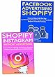 Shopify Social Media Marketing: How to Use Facebook & Instagram to Sell Shopify Drop Shipping Ecommerce Products (English Edition)