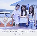 Believe my heart/Love & Power
