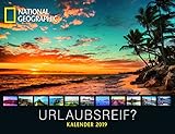 National Geographic: Urlaubsreif? 2019: Wandkalender National Geographic