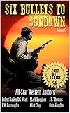 Six Bullets To Sundown: A Western Collection: Volume 5 (English Edition)