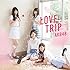 AKB48「LOVE TRIP / しあわせを分けなさい(Type D通常盤)」