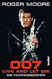 007 - Live And Let Die: Die Filmtagebuecher