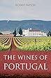 The wines of Portugal (The Classic Wine Library)