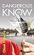 Dangerous to Know (Mad, Bad and Dangerous to Know Trilogy)