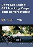 Don't Get Fooled: GPS Tracking Keeps Your Drivers Honest (Route4Me eBook Series 64) (English Edition)