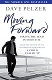 Moving Forward: Taking The Lead In Your Life (English Edition)