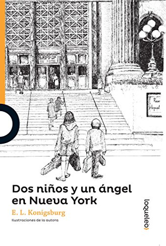 Dos niños y un ángel en Nueva York / From the Mixed-up Files of Mrs. Basil E. Frankweiler (Serie Naranja)の表紙