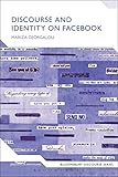 Discourse and Identity on Facebook (Bloomsbury Discourse)