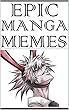 Memes: Epic Manga Funny Memes: (Japanese Comics Comedy & More Memes) (English Edition)