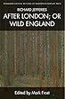 Richard Jefferies, After London; or Wild England (Edinburgh Critical Editions of Nineteenth-Century Texts)