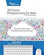 3D Game Programming for Kids: Create Interactive Worlds with JavaScript
