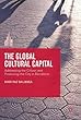 The Global Cultural Capital: Addressing the Citizen and Producing the City in Barcelona (The Contemporary City)