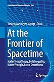 At the Frontier of Spacetime: Scalar-Tensor Theory, Bells Inequality, Machs Principle, Exotic Smoothness (Fundamental Theories of Physics)