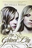 The Golden Lily: A Bloodlines Novel