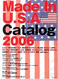 Made In U.S.A Catalog 2006 (EICHI MOOK)