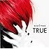 exist†trace「TRUE(初回限定盤)」