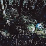 slow life,slow music