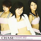 CHASE ME!