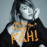 KAHI[Who Are You?+Come Back You Bad Person]