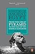 A History of Ancient Egypt, Volume 2: From the Great Pyramid to the Fall of the Middle Kingdom
