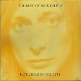 Best of Nick Gilder: Hot Child in the City