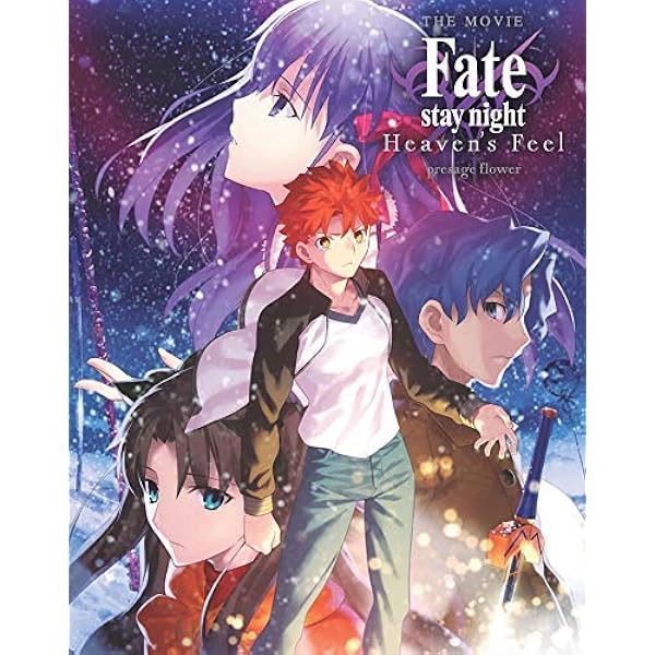 劇場版 Fate/stay night[Heaven's Feel]Ⅰ.pre… Fate/stay night [Heaven's Feel] I. presage flower (2017) - IMDb