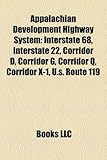 Appalachian Development Highway System: Interstate 68, Interstate 22, Corridor D, Corridor G, Corridor Q, Corridor X-1, U.S. Route 119