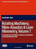 Rotating Machinery, Vibro-Acoustics & Laser Vibrometry, Volume 7: Proceedings of the 36th IMAC, A Conference and Exposition on Structural Dynamics 2018 (Conference Proceedings of the Society for Experimental Mechanics Series)