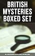 BRITISH MYSTERIES Boxed Set: 560+ Thriller Classics, Detective Stories & True Crime Stories: Complete Sherlock Holmes, Father Brown, Four Just Men Series, ... Stories and many more (English Edition)