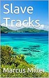 Slave Tracks (The Redemption Wall Book 2) (English Edition)