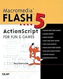 Macromedia Flash 5 ActionScript for Fun and Games (Que-Consumer-Other)