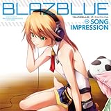 �uBLAZBLUE�v�{�[�J���A���o���wSONG IMPRESSION�x