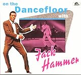 On The Dancefloor With Jack Hammer