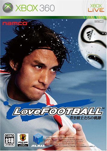 LoveFOOTBALL (ラブフットボール) 青き戦士たちの軌跡