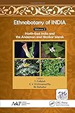 Ethnobotany of India, Volume 3: North-East India and the Andaman and Nicobar Islands